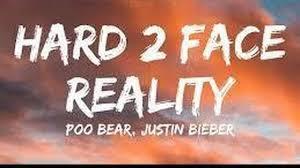Poo Bear Ft Justin Bieber Jay Electronica Hard 2 Face Reality Lyrics 2018 - roblox song code for hard to face reality